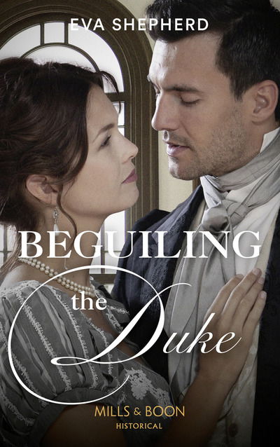 Cover for Eva Shepherd · Beguiling The Duke - Breaking the Marriage Rules (Paperback Book) (2019)