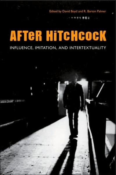 Cover for David Boyd · After Hitchcock: Influence, Imitation, and Intertextuality (Paperback Book) (2006)
