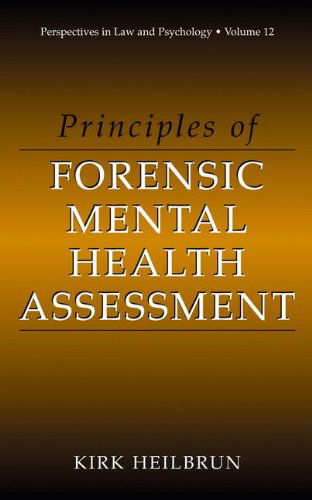 Cover for Kirk Heilbrun · Principles of Forensic Mental Health Assessment - Perspectives in Law &amp; Psychology (Hardcover Book) [2001 edition] (2001)