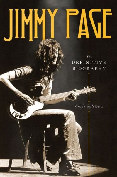 Jimmy Page The Definitive Biography - Jimmy Page - Books - HARPER COLLINS - 9780306845383 - April 2, 2019