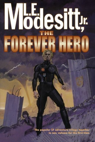 Cover for Modesitt, L. E., Jr. · The Forever Hero (Paperback Book) (1999)