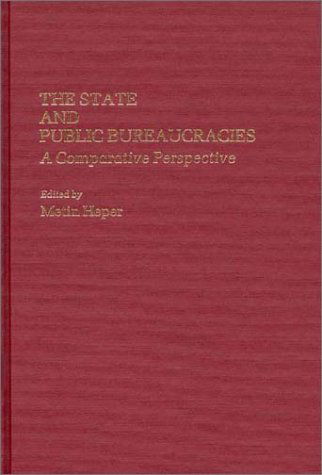 Cover for Metin Heper · The State and Public Bureaucracies: A Comparative Perspective (Hardcover Book) (1987)