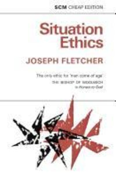 Cover for Joseph Fletcher · Situation Ethics (Paperback Book) [New edition] (2012)