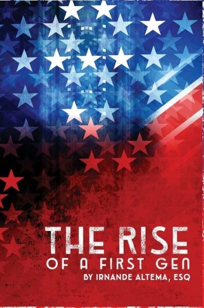 Cover for Irnande Altema · The Rise of a First Gen (Paperback Book) (2017)