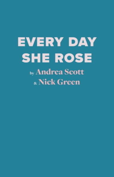 Cover for Andrea Scott · Every Day She Rose (Paperback Book) (2022)