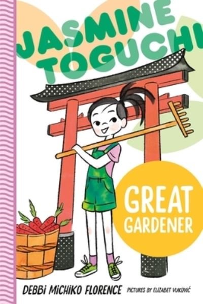 Cover for Debbi Michiko Florence · Jasmine Toguchi, Great Gardener - Jasmine Toguchi (Gebundenes Buch) (2023)
