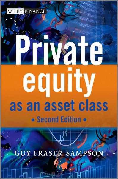 Cover for Guy Fraser-Sampson · Private Equity as an Asset Class - The Wiley Finance Series (Hardcover Book) (2010)