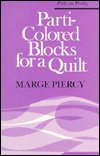 Cover for Marge Piercy · Parti-colored Blocks for a Quilt - Poets on Poetry (Pocketbok) (1982)