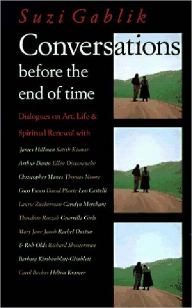 Conversations Before the End of Time - Suzi Gablik - Books - Thames & Hudson Ltd - 9780500278383 - August 17, 1997