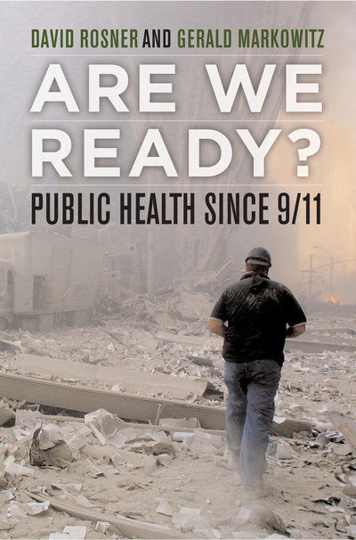 Cover for David Rosner · Are We Ready?: Public Health since 9/11 - California / Milbank Books on Health and the Public (Paperback Book) (2006)