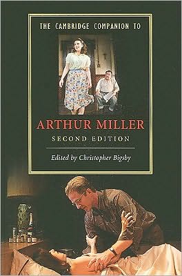 The Cambridge Companion to Arthur Miller - Cambridge Companions to Literature - Christopher Bigsby - Books - Cambridge University Press - 9780521745383 - April 22, 2010