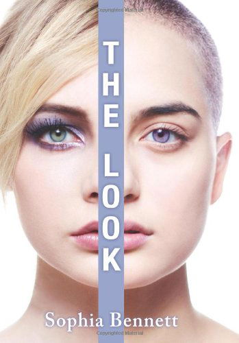 Cover for Sophia Bennett · The Look (Hardcover Book) (2013)