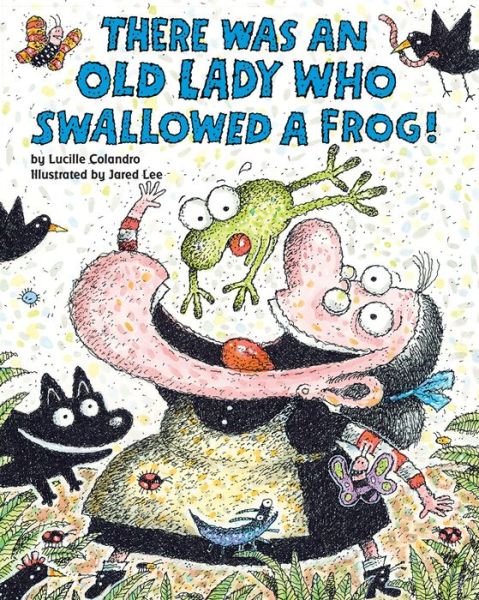 Cover for Lucille Colandro · There Was an Old Lady Who Swallowed a Frog! (Paperback Bog) (2014)