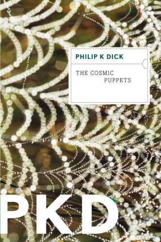 Cover for Dick Philip K. Dick · The Cosmic Puppets (Paperback Book) [Reissue edition] (2012)