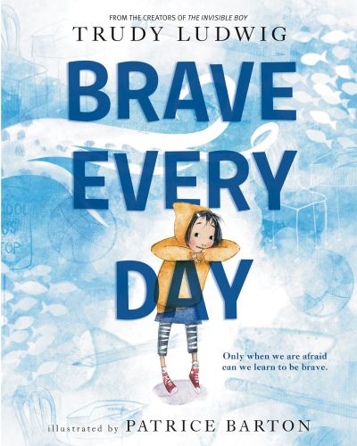 Cover for Trudy Ludwig · Brave Every Day (Hardcover Book) (2022)