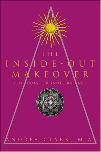 Cover for Andrea Clark · The Inside-out Makeover: (Ten Tools for Inner Balance) (Pocketbok) (2005)