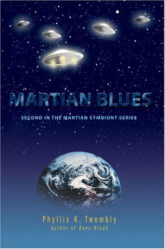 Cover for Phyllis Twombly · Martian Blues: Second in the Martian Symbiont Series (Hardcover Book) (2008)