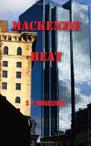 Cover for S T. Mugglebee · Mackenzie Heat (Paperback Book) (2011)