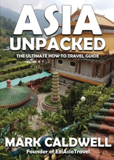 Cover for Mark Caldwell · Asia Unpacked (Pocketbok) (2021)