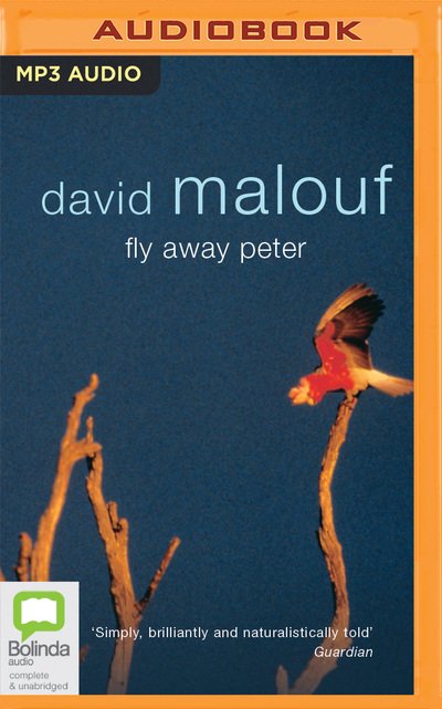 Cover for David Malouf · Fly Away Peter (MP3-CD) (2019)