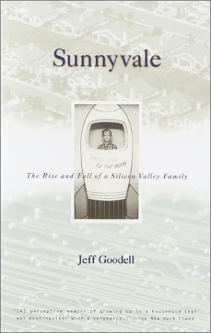 Cover for Jeff Goodell · Sunnyvale: the Rise and Fall of a Silicon Valley Family (Pocketbok) (2001)
