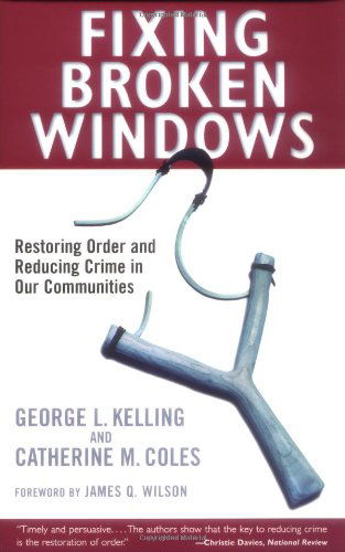 Fixing Broken Windows: Restoring Order and Reducing Crime in Our Communities - Catherine M. Coles - Books - Free Press - 9780684837383 - January 20, 1998