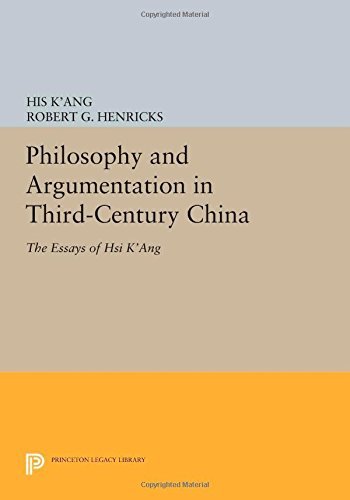 Cover for His K'ang · Philosophy and Argumentation in Third-Century China: The Essays of Hsi K'ang - Princeton Library of Asian Translations (Pocketbok) (2014)