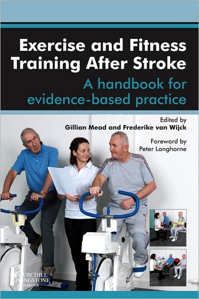 Cover for Gillian E Mead · Exercise and Fitness Training After Stroke: a handbook for evidence-based practice (Paperback Bog) (2012)