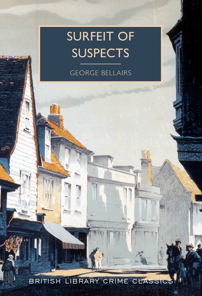 Cover for George Bellairs · Surfeit of Suspects - British Library Crime Classics (Paperback Book) (2019)