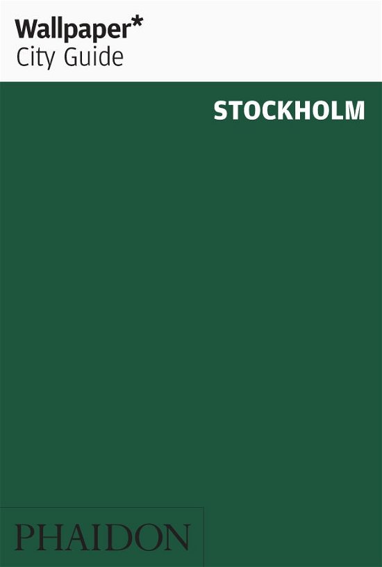 Cover for Wallpaper* · Wallpaper City Guide: Stockholm (Buch) (2013)