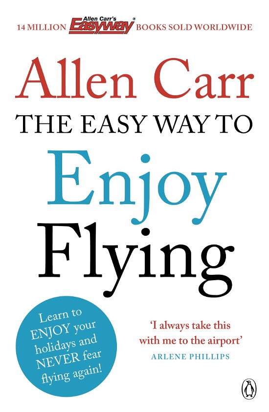 Cover for Allen Carr · The Easy Way to Enjoy Flying: The life-changing guide to cure your fear of flying once and for all (Paperback Bog) (2013)