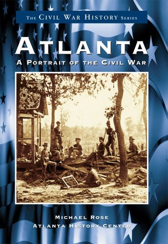 Cover for Michael Rose · Atlanta: A Portrait of the Civil War - The Civil War History Series (Taschenbuch) (1999)