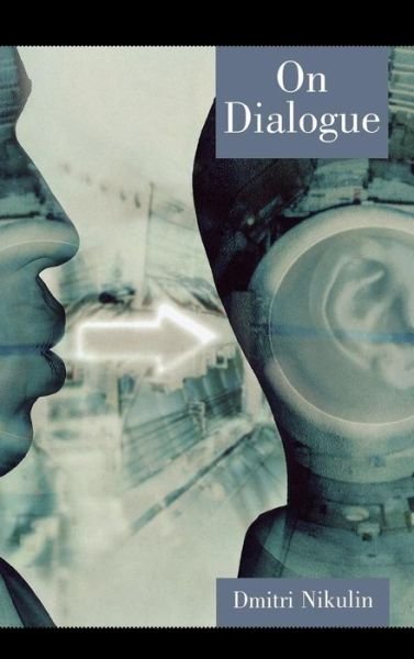 Cover for Dmitri Nikulin · On Dialogue (Hardcover bog) (2005)