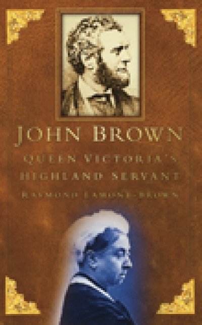Cover for Raymond Lamont-Brown · John Brown: Queen Victoria's Highland Servant (Pocketbok) [New edition] (2010)