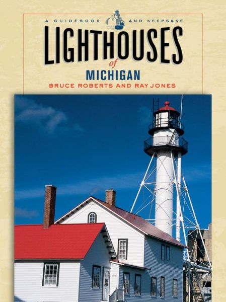 Cover for Bruce Roberts · Lighthouses of Michigan: A Guidebook and Keepsake - Lighthouse (DIV) (2005)