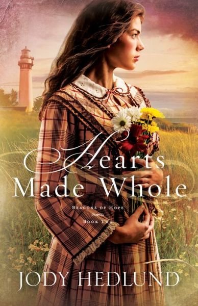 Cover for Jody Hedlund · Hearts Made Whole (Paperback Book) (2015)