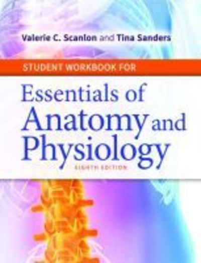 Cover for Valerie C. Scanlon · Student Workbook for Essentials of Anatomy and Physiology (Pocketbok) [8 Revised edition] (2018)