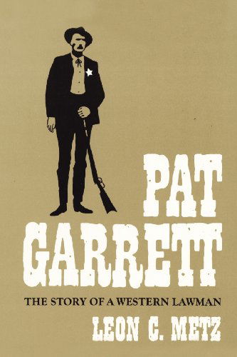 Cover for Leon C. Metz · Pat Garrett: The Story of a Western Lawman (Paperback Book) (1974)