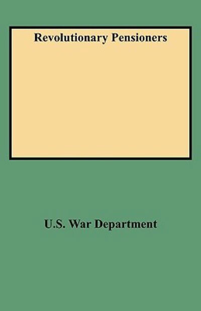 Cover for War Department U. S. War Department · Revolutionary Pensioners (Paperback Bog) (2009)