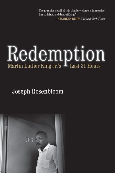 Cover for Joseph Rosenbloom · Redemption Martin Luther King Jr.'s last 31 hours (Book) (2018)