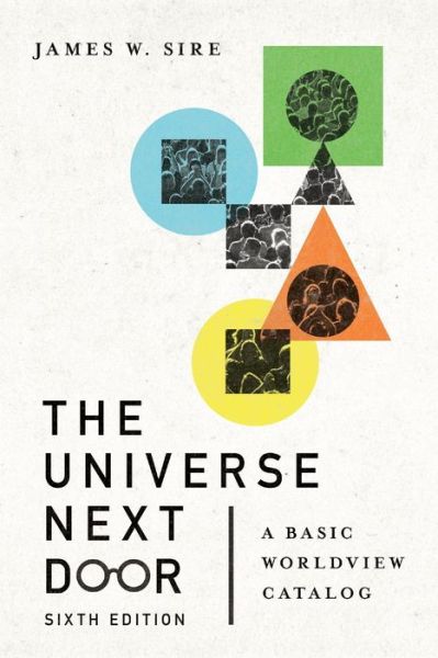 Cover for James W. Sire · The Universe Next Door – A Basic Worldview Catalog (Taschenbuch) [Sixth edition] (2020)