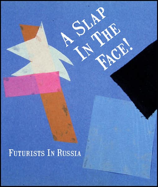 Cover for John Milner · A Slap in the Face!: Futurists in Russia (Gebundenes Buch) (2007)