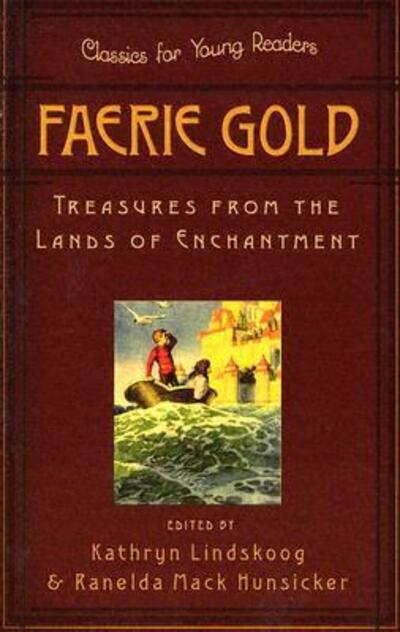 Faerie Gold - Kathryn Lindskoog - Books - P & R Publishing Co (Presbyterian & Refo - 9780875527383 - January 13, 2005