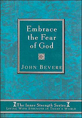 Cover for John Bevere · Embrace The Fear Of God (Hardcover Book) (2002)