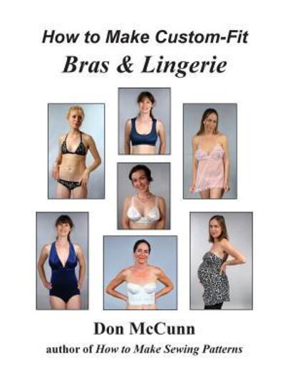 Cover for Don McCunn · How to Make Custom-Fit Bras &amp; Lingerie (Hardcover Book) (2017)