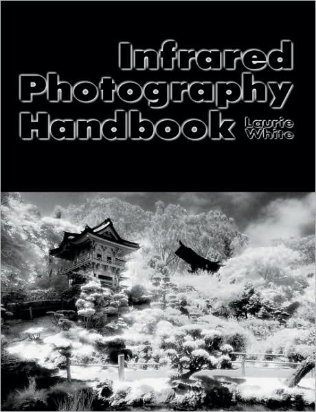 Cover for Laurie White · Infrared Photography Handbook (Paperback Book) (1995)