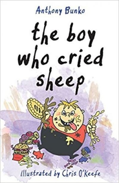 The Boy Who Cried Sheep - Anthony Bunko - Kirjat - Honey Farm Books - 9780954727383 - maanantai 12. kesäkuuta 2017