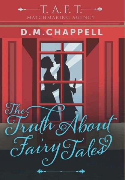 Cover for D M Chappell · The Truth About Fairy Tales (Innbunden bok) (2018)