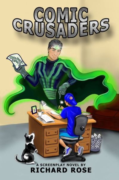 Comic Crusaders - Richard Rose - Books - Aignos Publishing an Imprint of Savant B - 9780999463383 - November 28, 2019