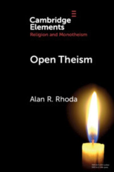 Cover for Rhoda, Alan R. (Christian Theological Seminary) · Open Theism - Elements in Religion and Monotheism (Paperback Book) (2024)